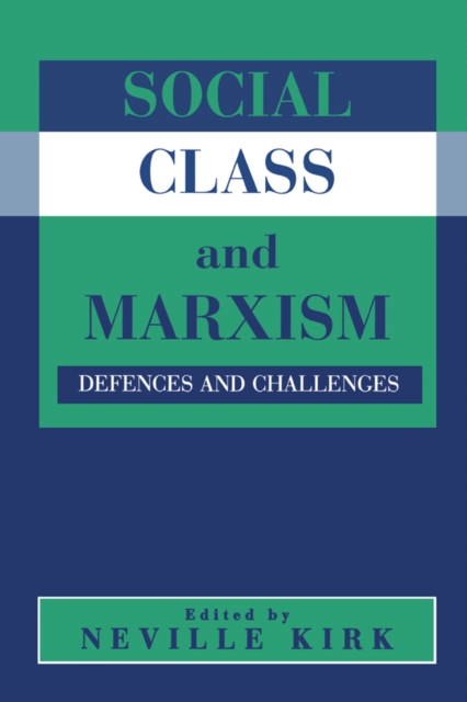 Social Class and Marxism : Defences and Challenges, EPUB eBook