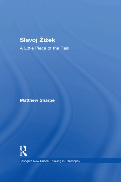 Slavoj Zizek : A Little Piece of the Real, EPUB eBook
