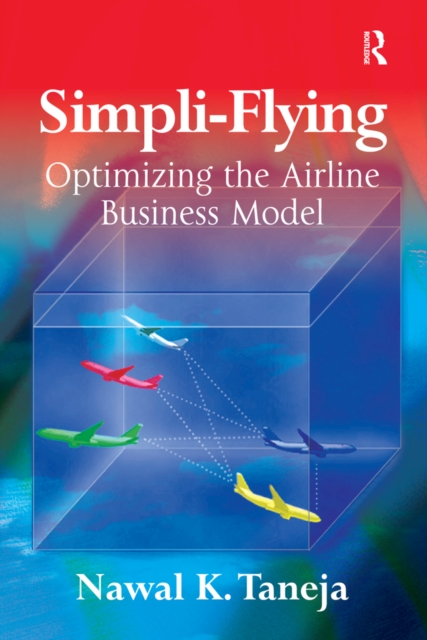 Simpli-Flying : Optimizing the Airline Business Model, EPUB eBook