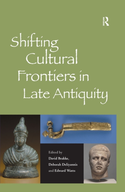 Shifting Cultural Frontiers in Late Antiquity, PDF eBook