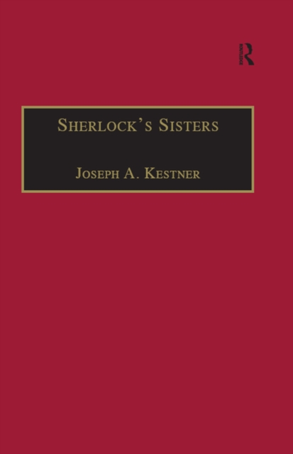 Sherlock's Sisters : The British Female Detective, 1864-1913, EPUB eBook