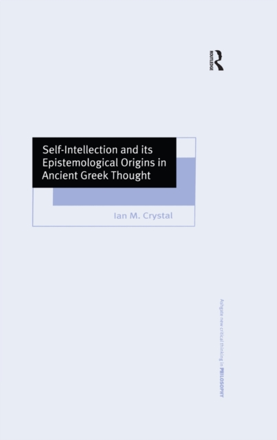Self-Intellection and its Epistemological Origins in Ancient Greek Thought, EPUB eBook