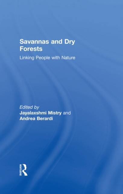 Savannas and Dry Forests : Linking People with Nature, EPUB eBook