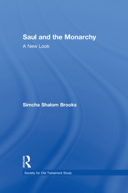 Saul and the Monarchy: A New Look, PDF eBook