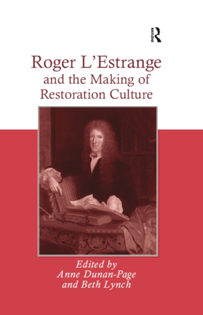 Roger L'Estrange and the Making of Restoration Culture, PDF eBook