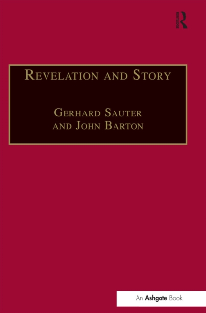 Revelation and Story : Narrative Theology and the Centrality of Story, EPUB eBook