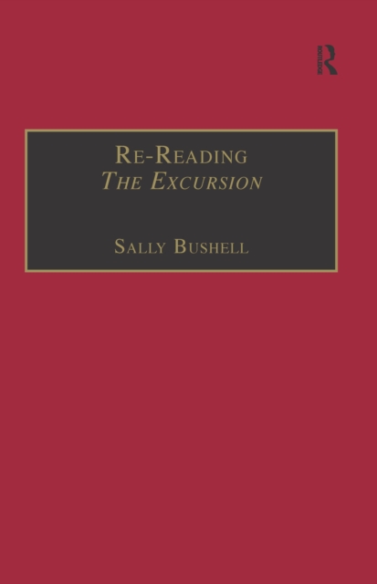 Re-Reading The Excursion : Narrative, Response and the Wordsworthian Dramatic Voice, EPUB eBook