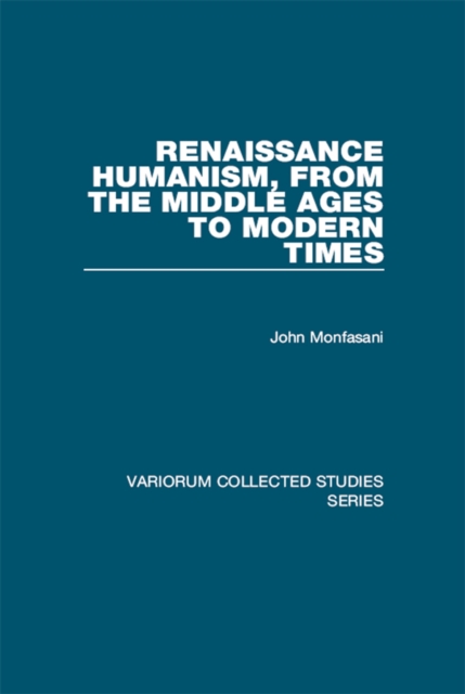 Renaissance Humanism, from the Middle Ages to Modern Times, EPUB eBook