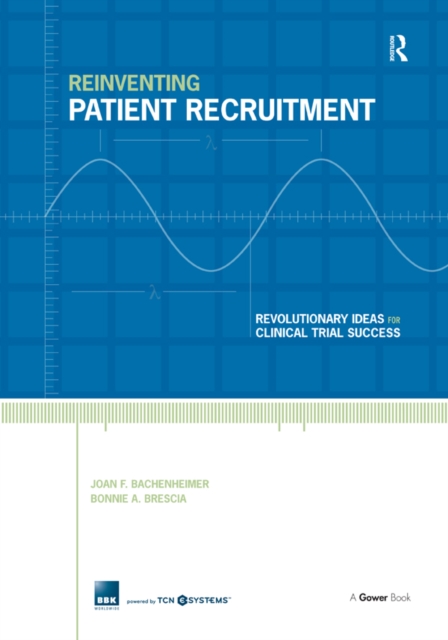 Reinventing Patient Recruitment : Revolutionary Ideas for Clinical Trial Success, PDF eBook