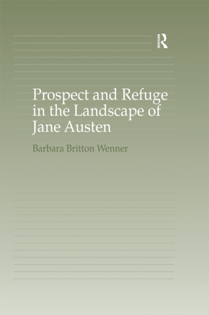 Prospect and Refuge in the Landscape of Jane Austen, EPUB eBook