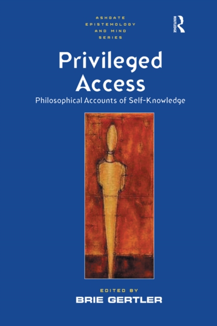 Privileged Access : Philosophical Accounts of Self-Knowledge, EPUB eBook