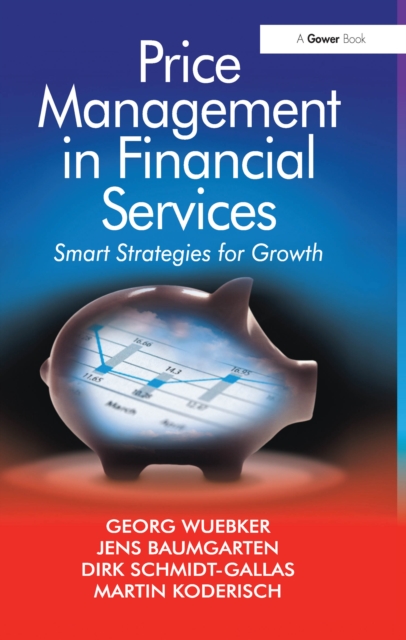 Price Management in Financial Services : Smart Strategies for Growth, PDF eBook