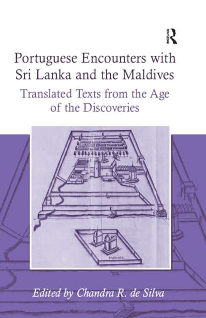 Portuguese Encounters with Sri Lanka and the Maldives : Translated Texts from the Age of the Discoveries, EPUB eBook