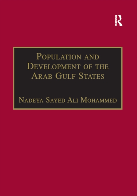 Population and Development of the Arab Gulf States : The Case of Bahrain, Oman and Kuwait, EPUB eBook