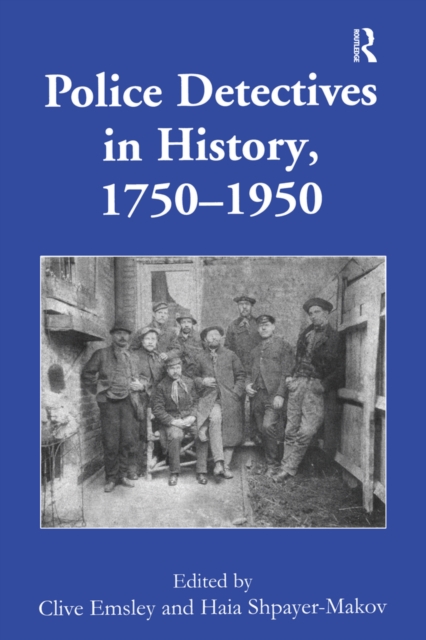 Police Detectives in History, 1750-1950, PDF eBook