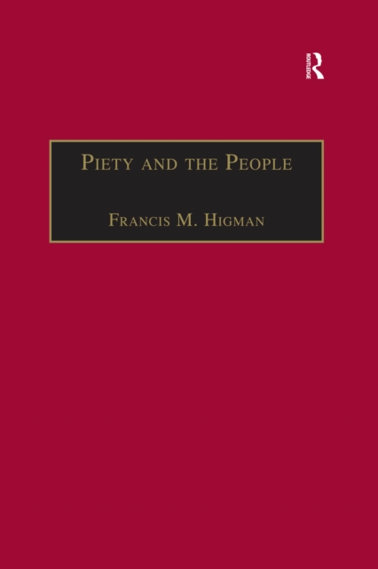 Piety and the People : Religious Printing in French, 1511-1551, PDF eBook
