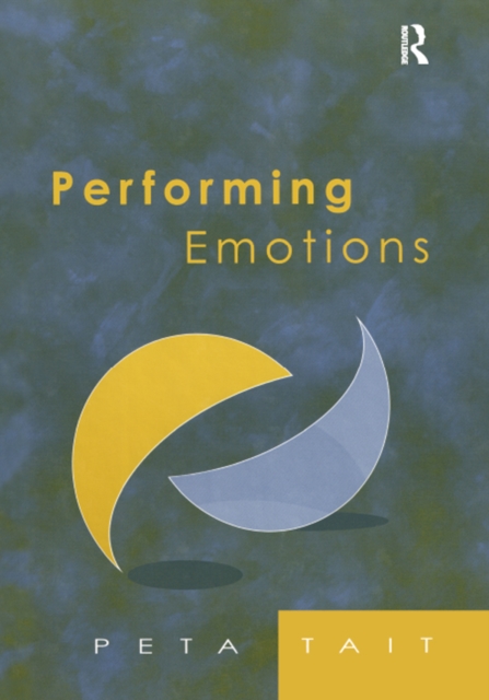 Performing Emotions : Gender, Bodies, Spaces, in Chekhov's Drama and Stanislavski's Theatre, PDF eBook