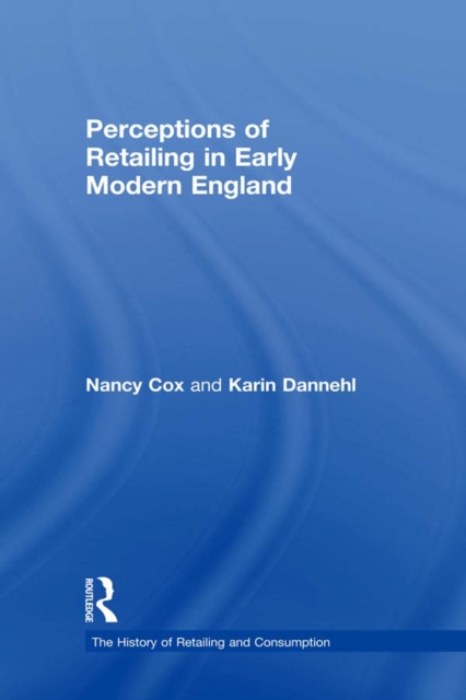 Perceptions of Retailing in Early Modern England, PDF eBook