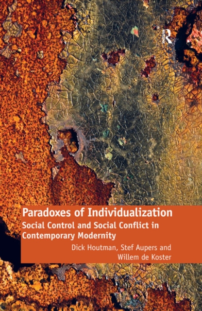 Paradoxes of Individualization : Social Control and Social Conflict in Contemporary Modernity, PDF eBook
