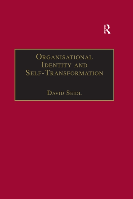 Organisational Identity and Self-Transformation : An Autopoietic Perspective, EPUB eBook