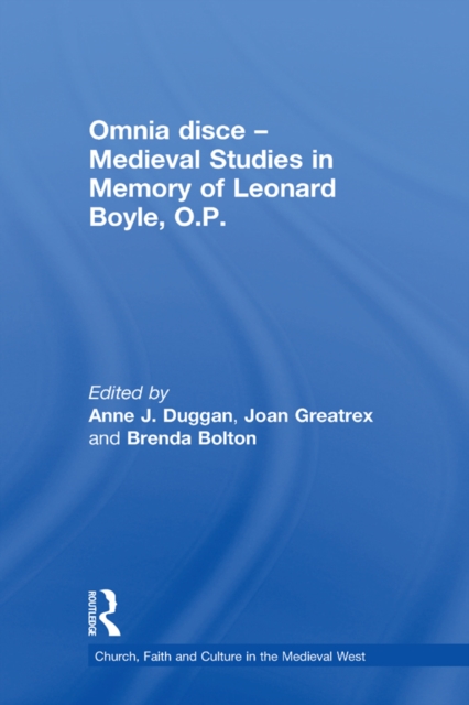 Omnia disce - Medieval Studies in Memory of Leonard Boyle, O.P., PDF eBook