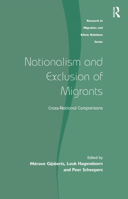 Nationalism and Exclusion of Migrants : Cross-National Comparisons, PDF eBook