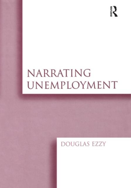 Narrating Unemployment, PDF eBook