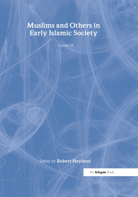 Muslims and Others in Early Islamic Society, PDF eBook