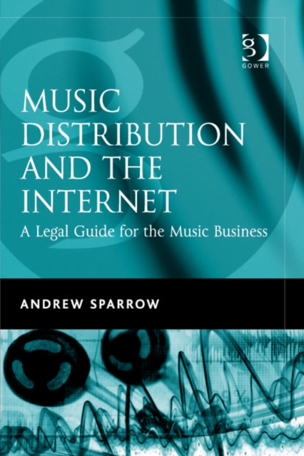 Music Distribution and the Internet : A Legal Guide for the Music Business, PDF eBook
