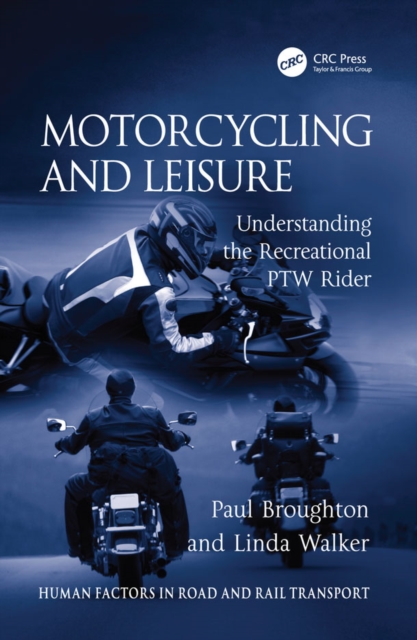 Motorcycling and Leisure : Understanding the Recreational PTW Rider, EPUB eBook