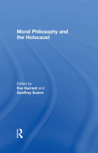 Moral Philosophy and the Holocaust, EPUB eBook