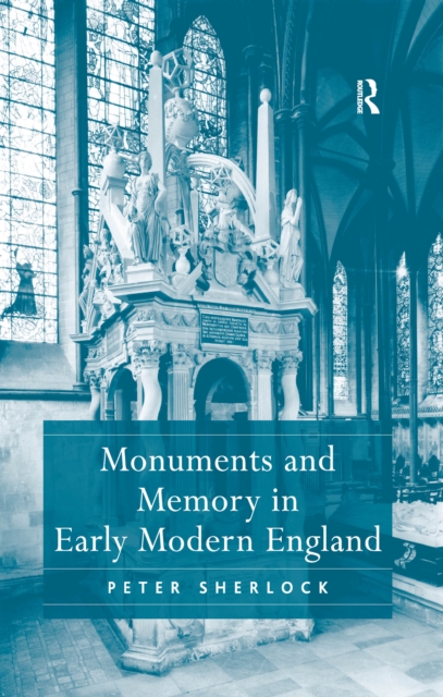 Monuments and Memory in Early Modern England, EPUB eBook
