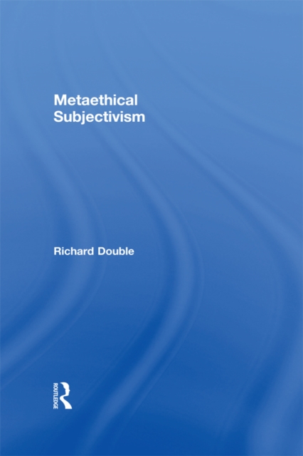 Metaethical Subjectivism, PDF eBook