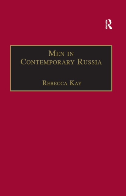Men in Contemporary Russia : The Fallen Heroes of Post-Soviet Change?, EPUB eBook