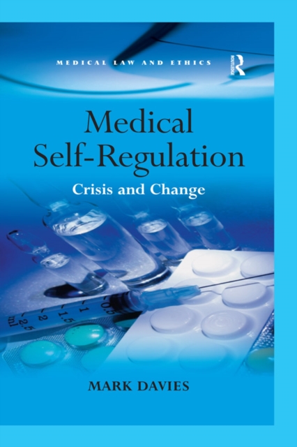 Medical Self-Regulation : Crisis and Change, EPUB eBook