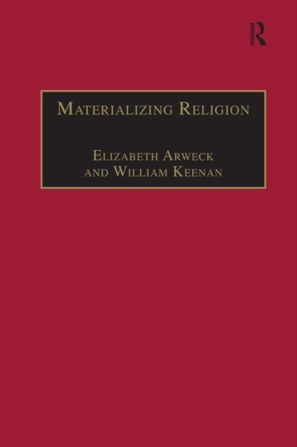 Materializing Religion : Expression, Performance and Ritual, PDF eBook