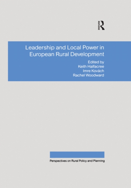 Leadership and Local Power in European Rural Development, EPUB eBook