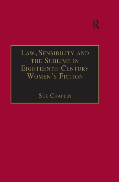 Law, Sensibility and the Sublime in Eighteenth-Century Women's Fiction : Speaking of Dread, EPUB eBook