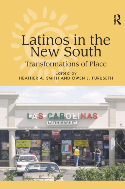 Latinos in the New South : Transformations of Place, EPUB eBook