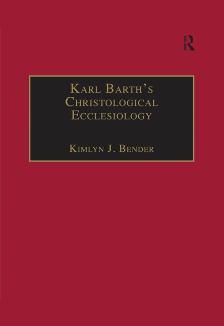 Karl Barth's Christological Ecclesiology, PDF eBook