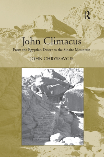 John Climacus : From the Egyptian Desert to the Sinaite Mountain, EPUB eBook