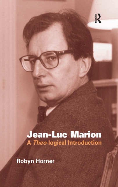 Jean-Luc Marion : A Theo-logical Introduction, EPUB eBook