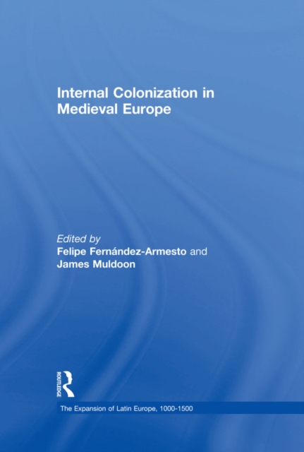 Internal Colonization in Medieval Europe, EPUB eBook