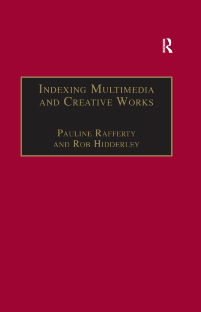 Indexing Multimedia and Creative Works : The Problems of Meaning and Interpretation, EPUB eBook