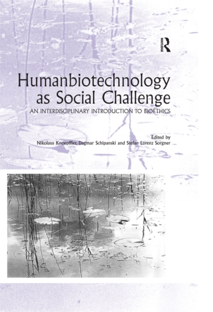 Humanbiotechnology as Social Challenge : An Interdisciplinary Introduction to Bioethics, PDF eBook