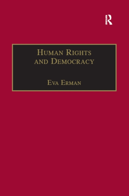 Human Rights and Democracy : Discourse Theory and Global Rights Institutions, EPUB eBook