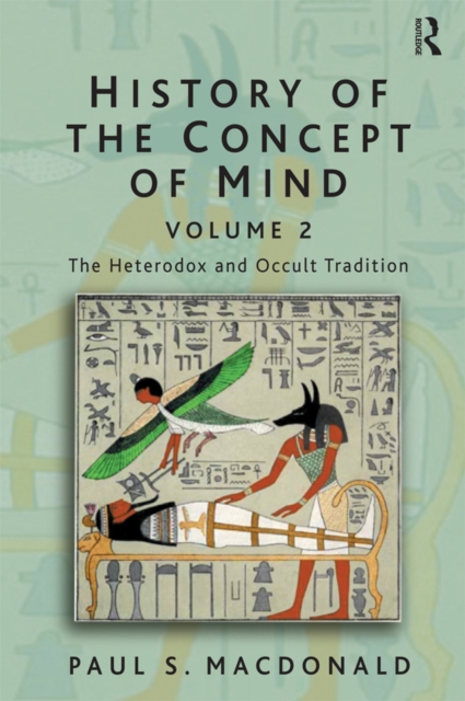 History of the Concept of Mind : Volume 2: The Heterodox and Occult Tradition, EPUB eBook