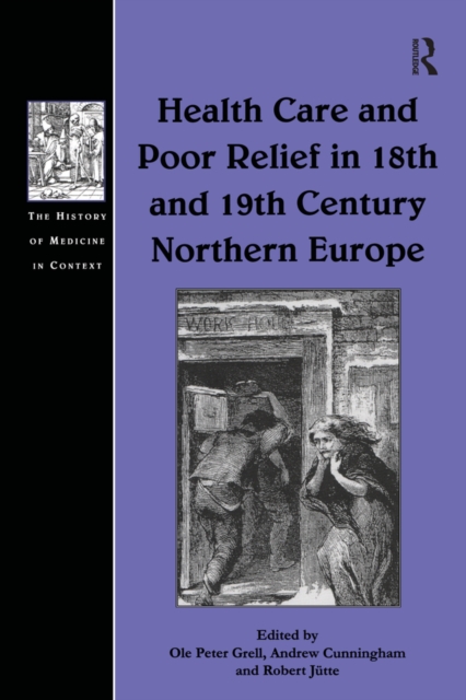 Health Care and Poor Relief in 18th and 19th Century Northern Europe, EPUB eBook
