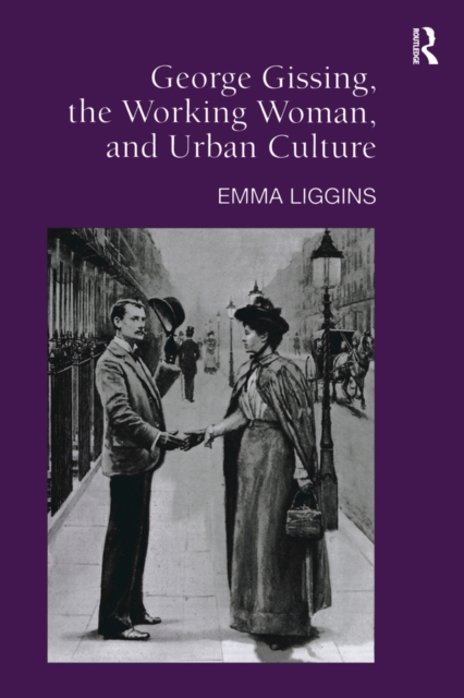 George Gissing, the Working Woman, and Urban Culture, PDF eBook