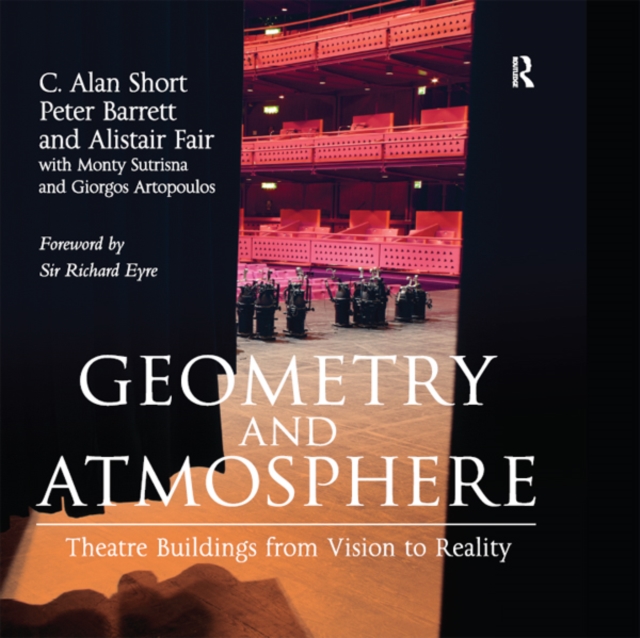 Geometry and Atmosphere : Theatre Buildings from Vision to Reality, EPUB eBook